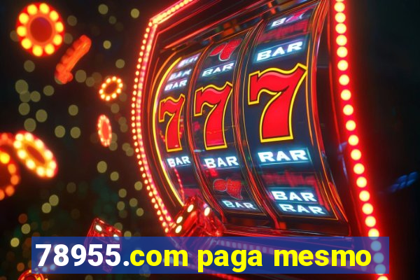 78955.com paga mesmo